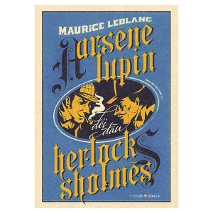 Arsène Lupin Đối Đầu Herlock Sholmes - Maurice Leblanc