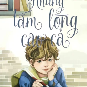 Những tấm lòng cao cả - Edmondo De Amicis