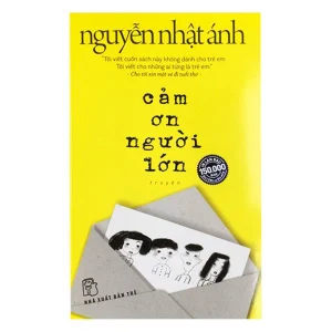Cảm Ơn Người Lớn - Nguyễn Nhật Ánh