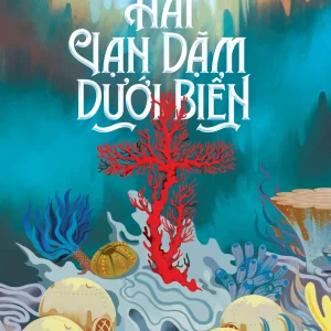 Hai Vạn Dặm Dưới Biển - Jules Verne