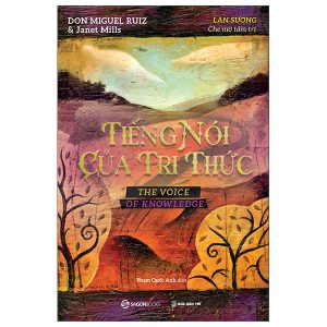 Tiếng Nói Của Tri Thức - Don Miguel Ruiz, Janet Mills