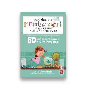 Learning Montessori – 60 Montessori Activities to Help Children Grow
