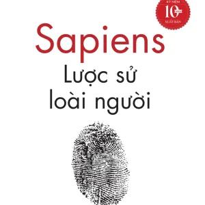 Sapiens – Lược Sử Loài Người - Yuval Noah Harari