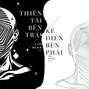 Thiên Tài Bên Trái, Kẻ Điên Bên Phải