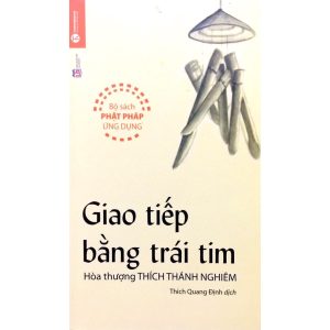 Giao Tiếp Bằng Trái Tim - Hòa thượng Thích Thánh Nghiêm