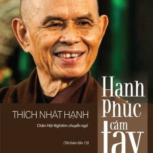 Hạnh Phúc Cầm Tay - Thích Nhất Hạnh