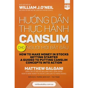 Hướng Dẫn Thực Hành CANSLIM Cho Người Mới Bắt Đầu