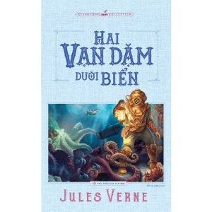 Hai Vạn Dặm Dưới Biển - Jules Verne