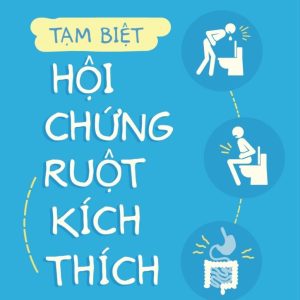 Tạm biệt hội chứng ruột kích thích