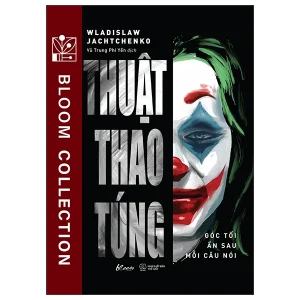 Thuật Thao Túng – Góc Tối Ẩn Sau Mỗi Câu Nói - Wladislaw Jachtchenko